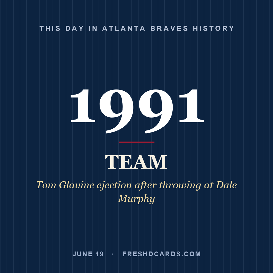 Atlanta Braves: Atlanta Braves, 1991, Tom Glavine ejection after throwing at Dale Murphy