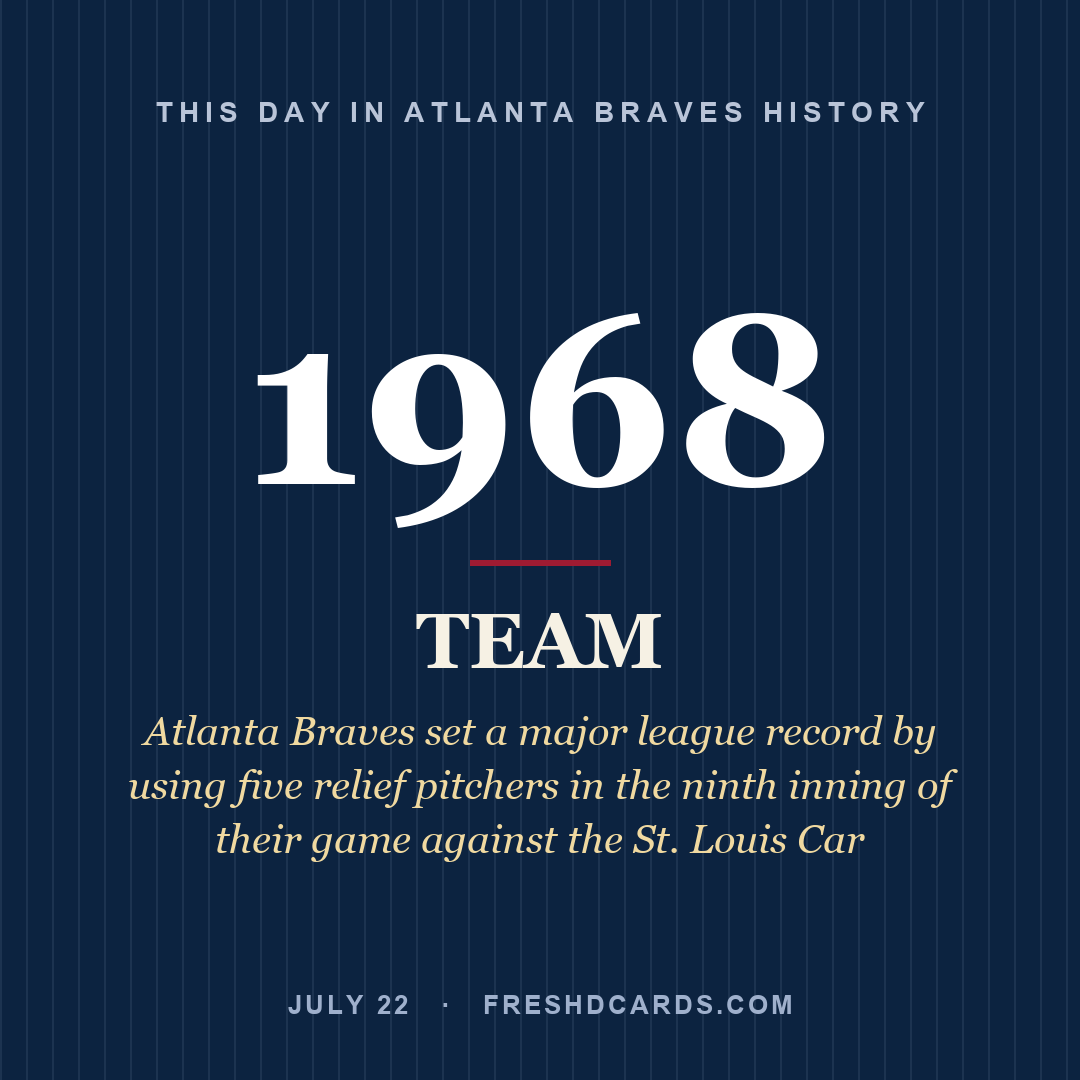 Atlanta Braves: Atlanta Braves, 1968, Atlanta Braves set a major league record by using five relief pitchers in the ninth inning of their game against the St. Louis Car