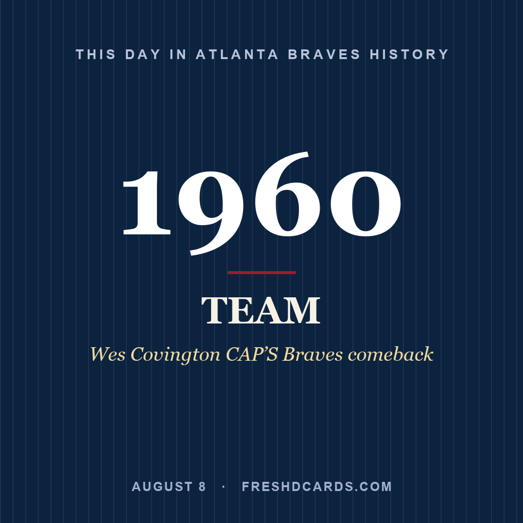 Atlanta Braves: Atlanta Braves, 1960, Wes Covington CAP’S Braves comeback
