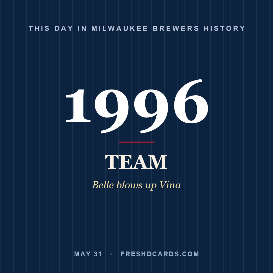 Milwaukee Brewers: Milwaukee Brewers, 1996, Belle blows up Vina