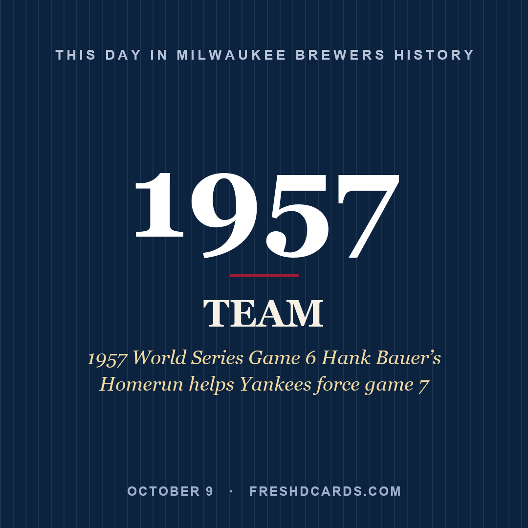Milwaukee Brewers: Milwaukee Brewers, 1957, 1957 World Series Game 6 Hank Bauer’s Homerun helps Yankees force game 7