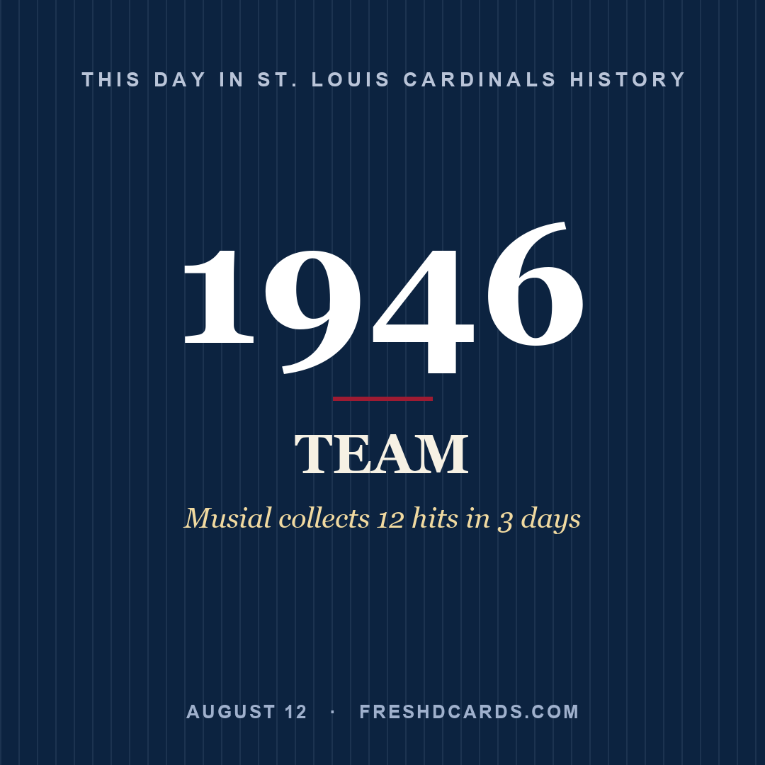 St. Louis Cardinals: St. Louis Cardinals, 1946, Musial collects 12 hits in 3 days