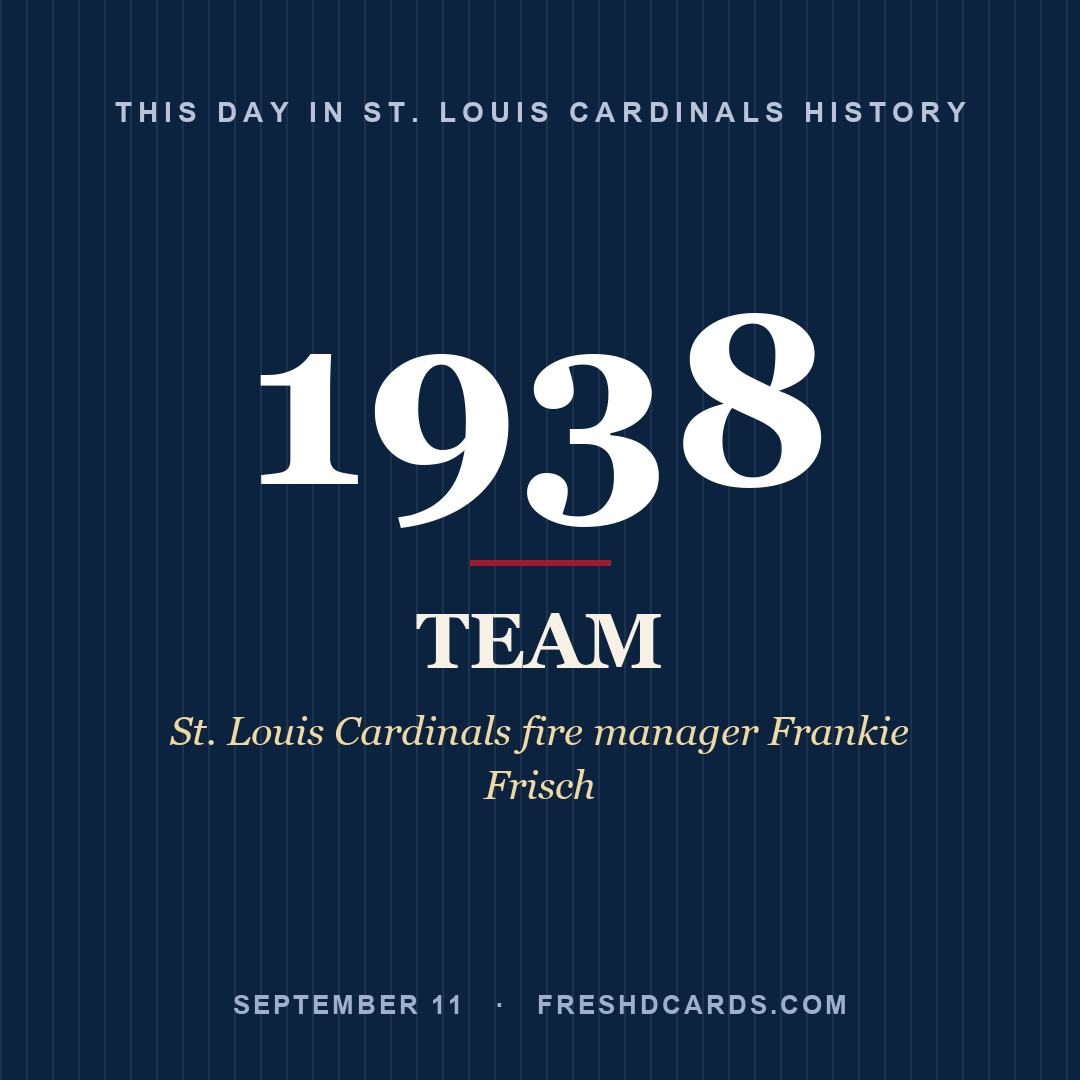St. Louis Cardinals: St. Louis Cardinals, 1938, St. Louis Cardinals fire manager Frankie Frisch