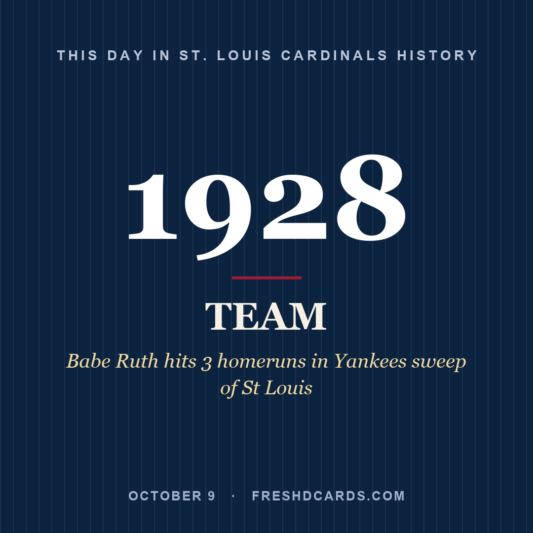 St. Louis Cardinals: St. Louis Cardinals, 1928, Babe Ruth hits 3 homeruns in Yankees sweep of St Louis