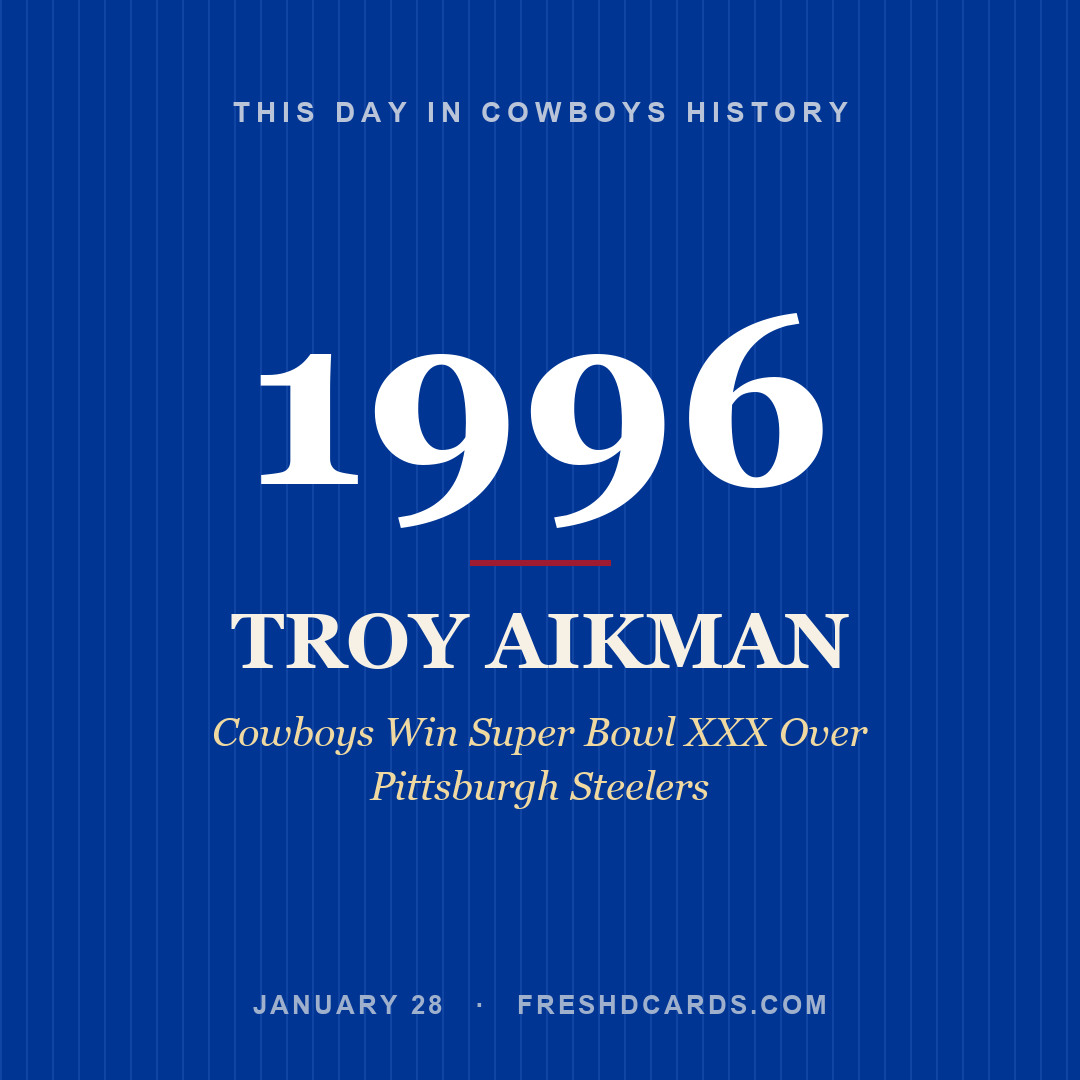 Cowboys: Troy Aikman, 1996, Cowboys Win Super Bowl XXX Over Pittsburgh Steelers
