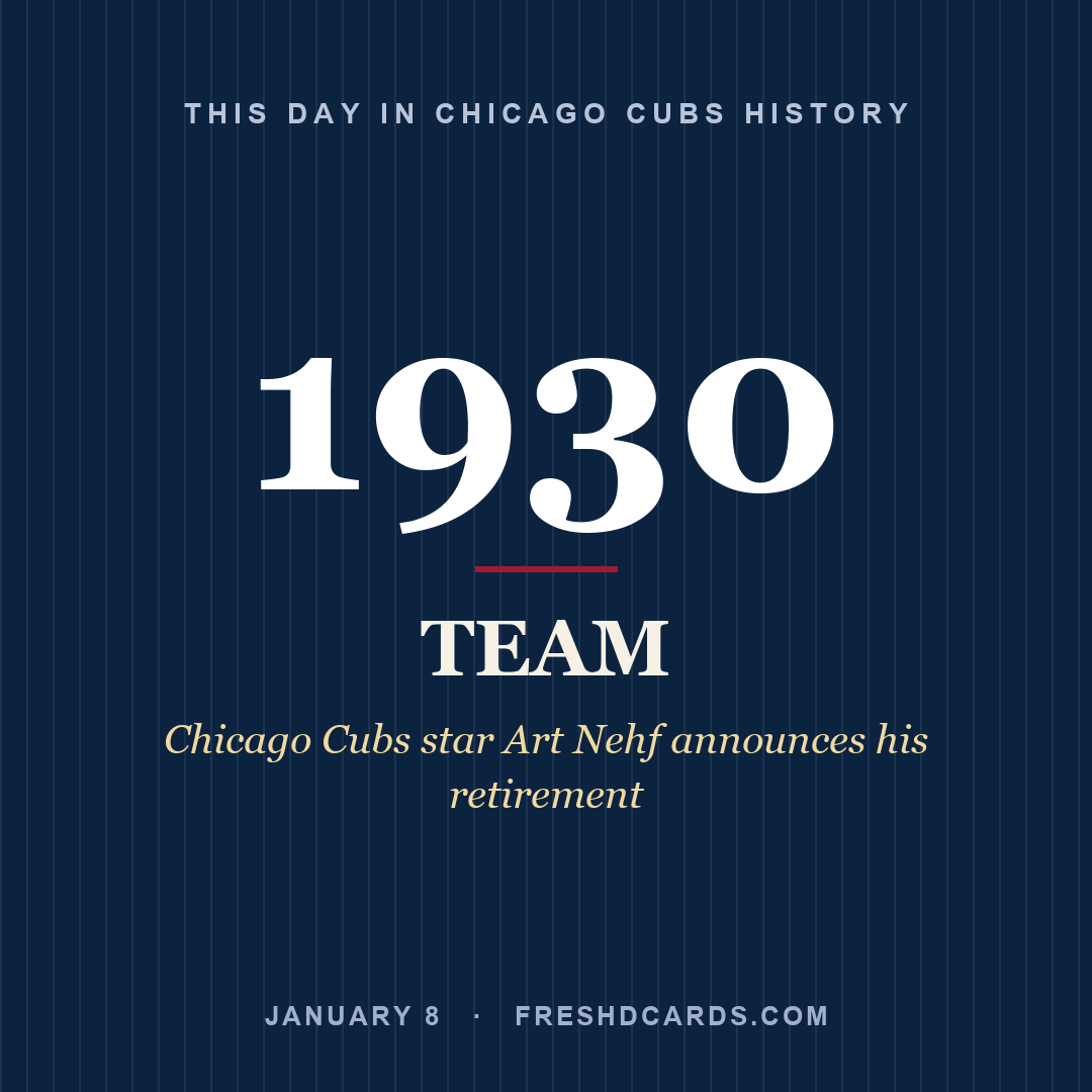Chicago Cubs: Chicago Cubs, 1930, Chicago Cubs star Art Nehf announces his retirement