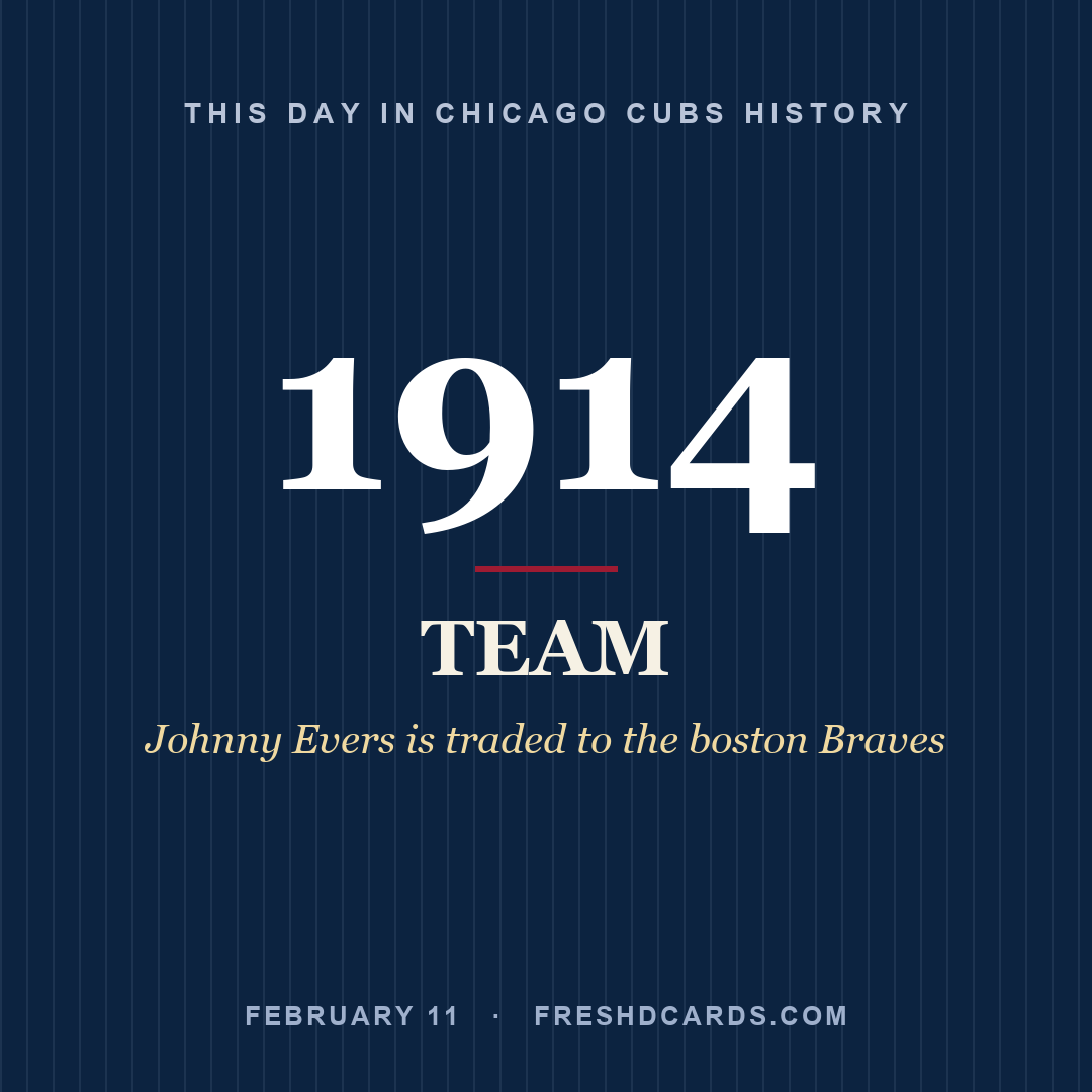 Chicago Cubs: Chicago Cubs, 1914, Johnny Evers is traded to the boston Braves
