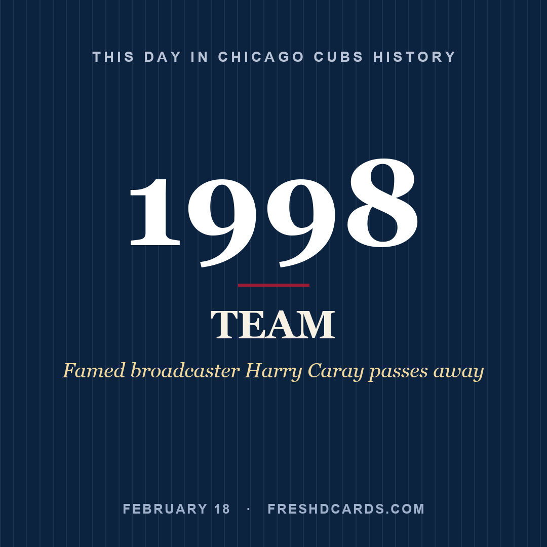 Chicago Cubs: Chicago Cubs, 1998, Famed broadcaster Harry Caray passes away