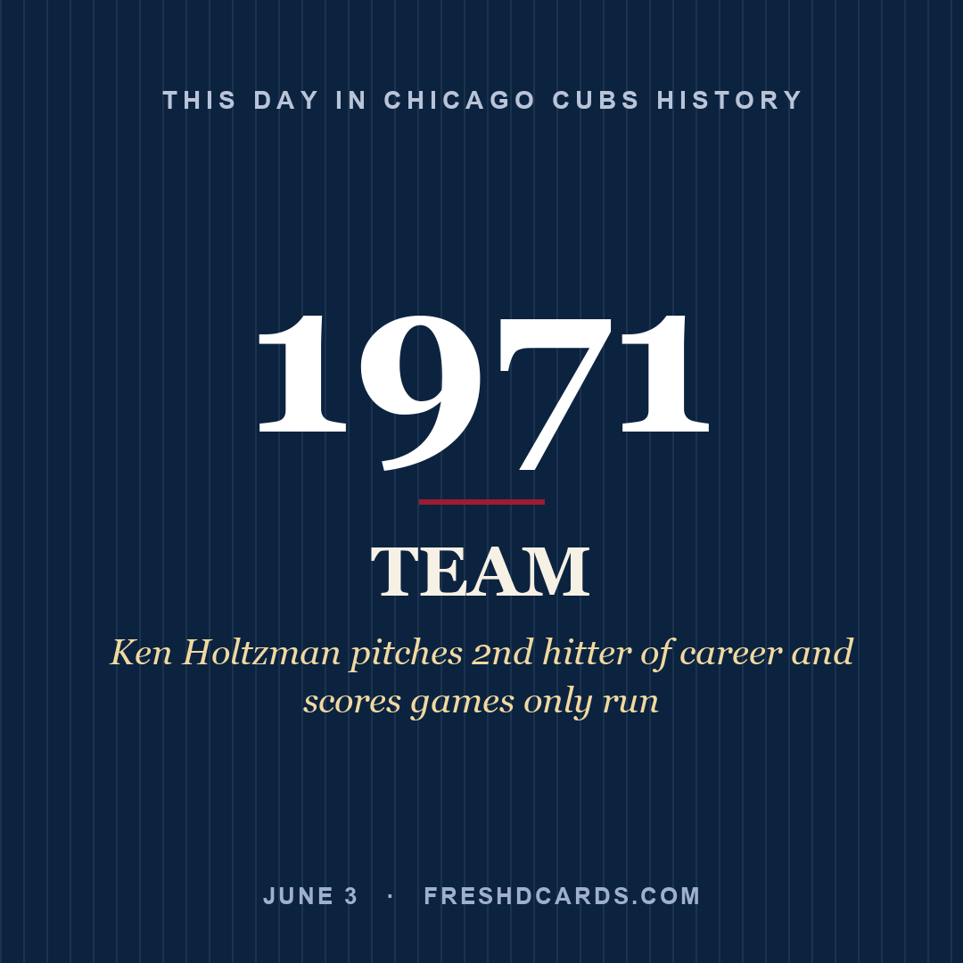 Chicago Cubs: Chicago Cubs, 1971, Ken Holtzman pitches 2nd hitter of career and scores games only run