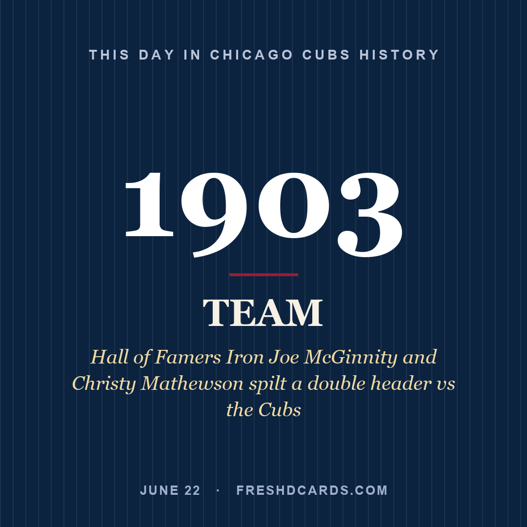 Chicago Cubs: Chicago Cubs, 1903, Hall of Famers Iron Joe McGinnity and Christy Mathewson spilt a double header vs the Cubs