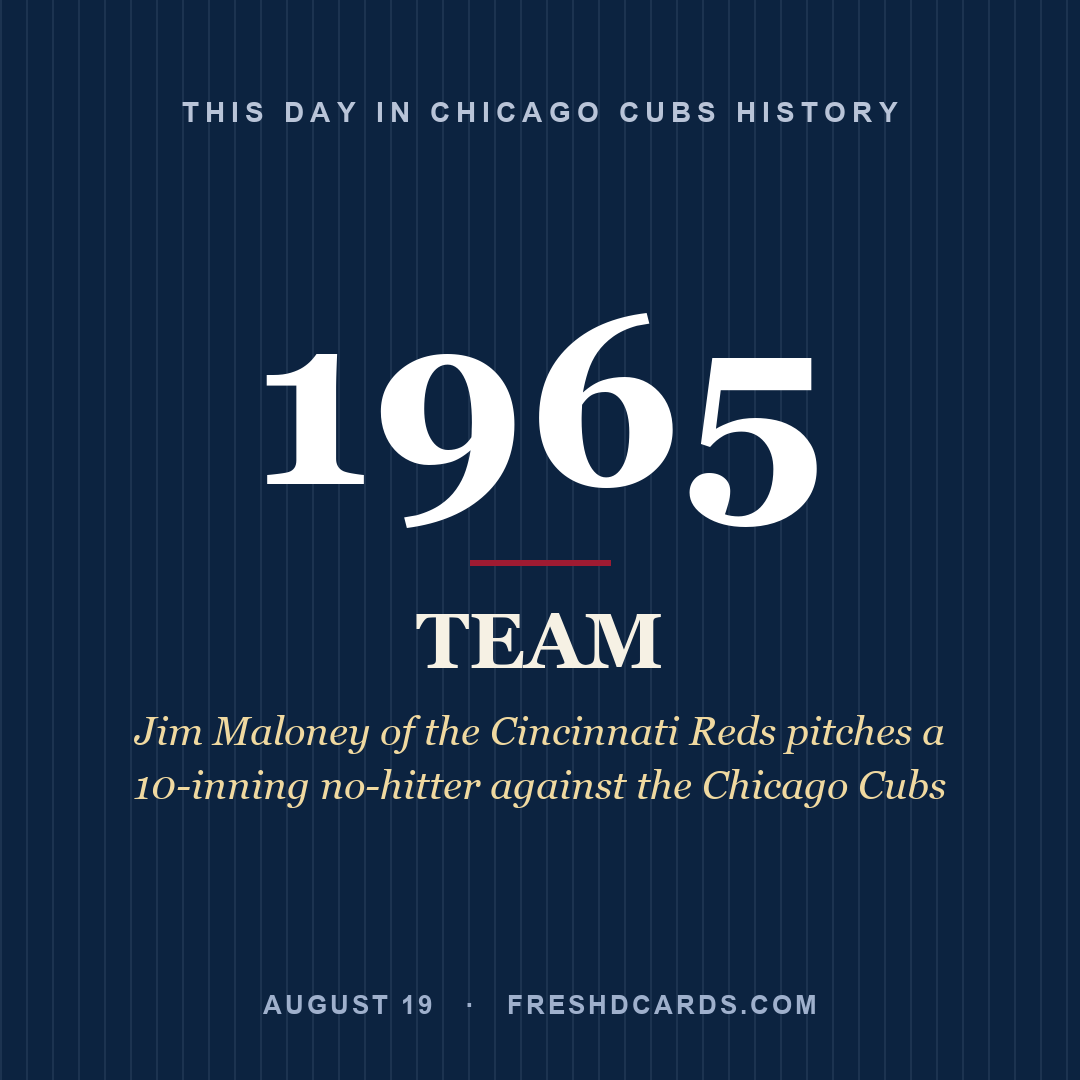 Chicago Cubs: Chicago Cubs, 1965, Jim Maloney of the Cincinnati Reds pitches a 10-inning no-hitter against the Chicago Cubs