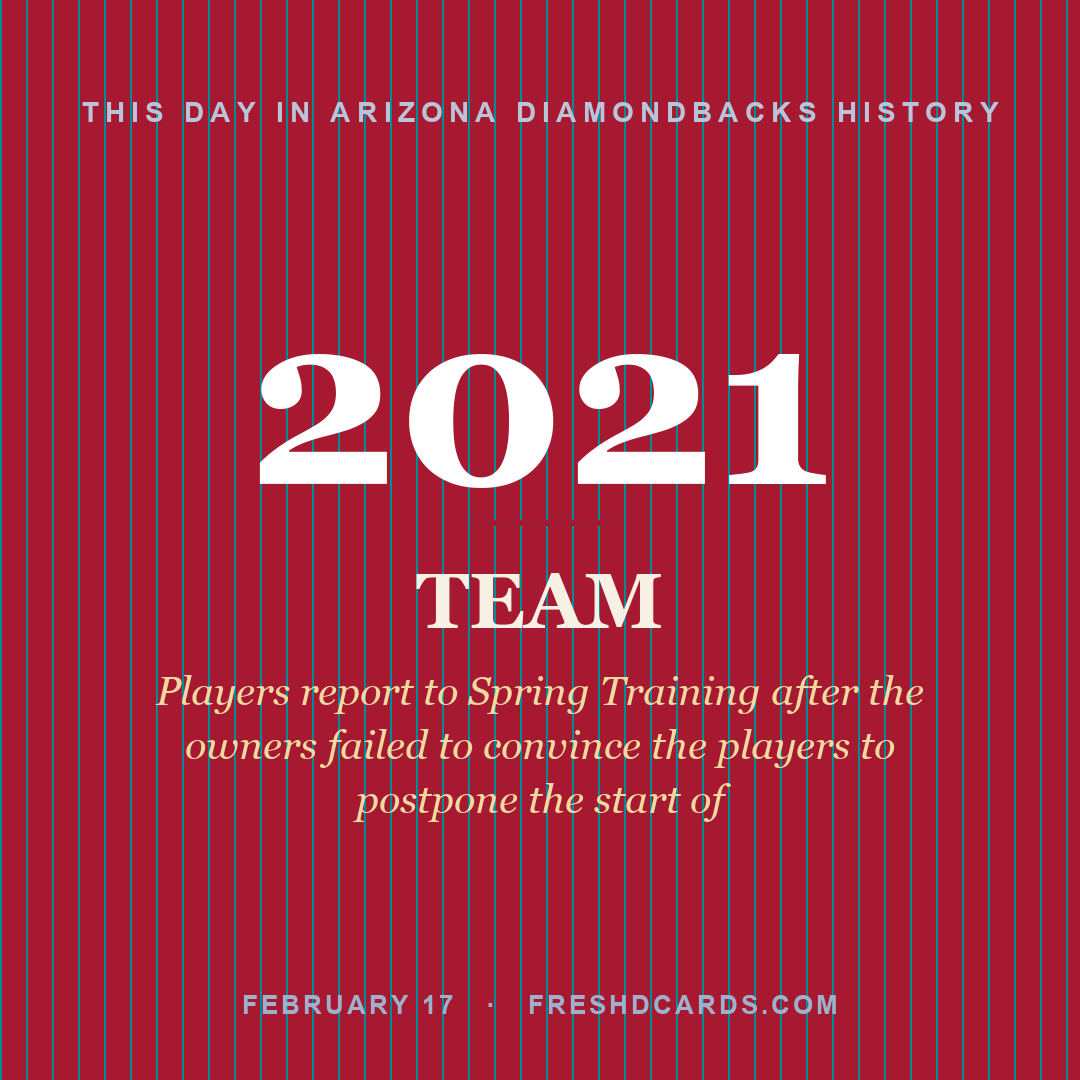 Arizona Diamondbacks: Arizona Diamondbacks, 2021, Players report to Spring Training after the owners failed to convince the players to postpone the start of