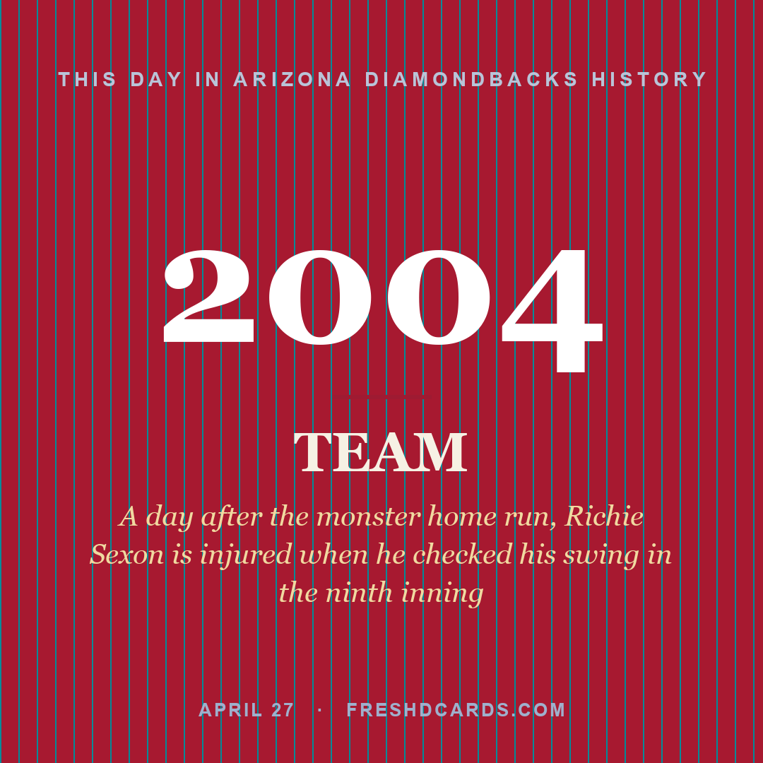Arizona Diamondbacks: Arizona Diamondbacks, 2004, A day after the monster home run, Richie Sexon is injured when he checked his swing in the ninth inning