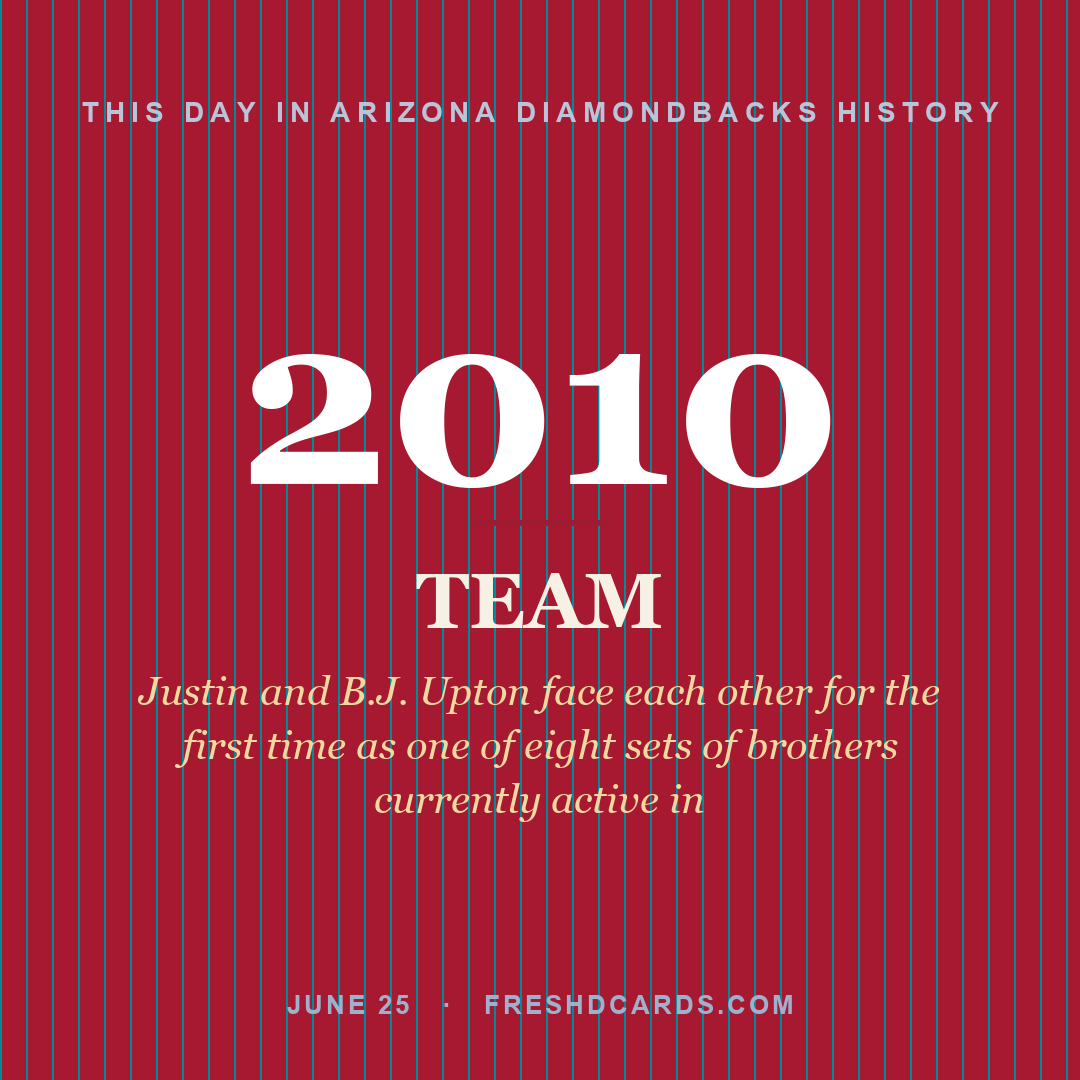 Arizona Diamondbacks: Arizona Diamondbacks, 2010, Justin and B.J. Upton face each other for the first time as one of eight sets of brothers currently active in