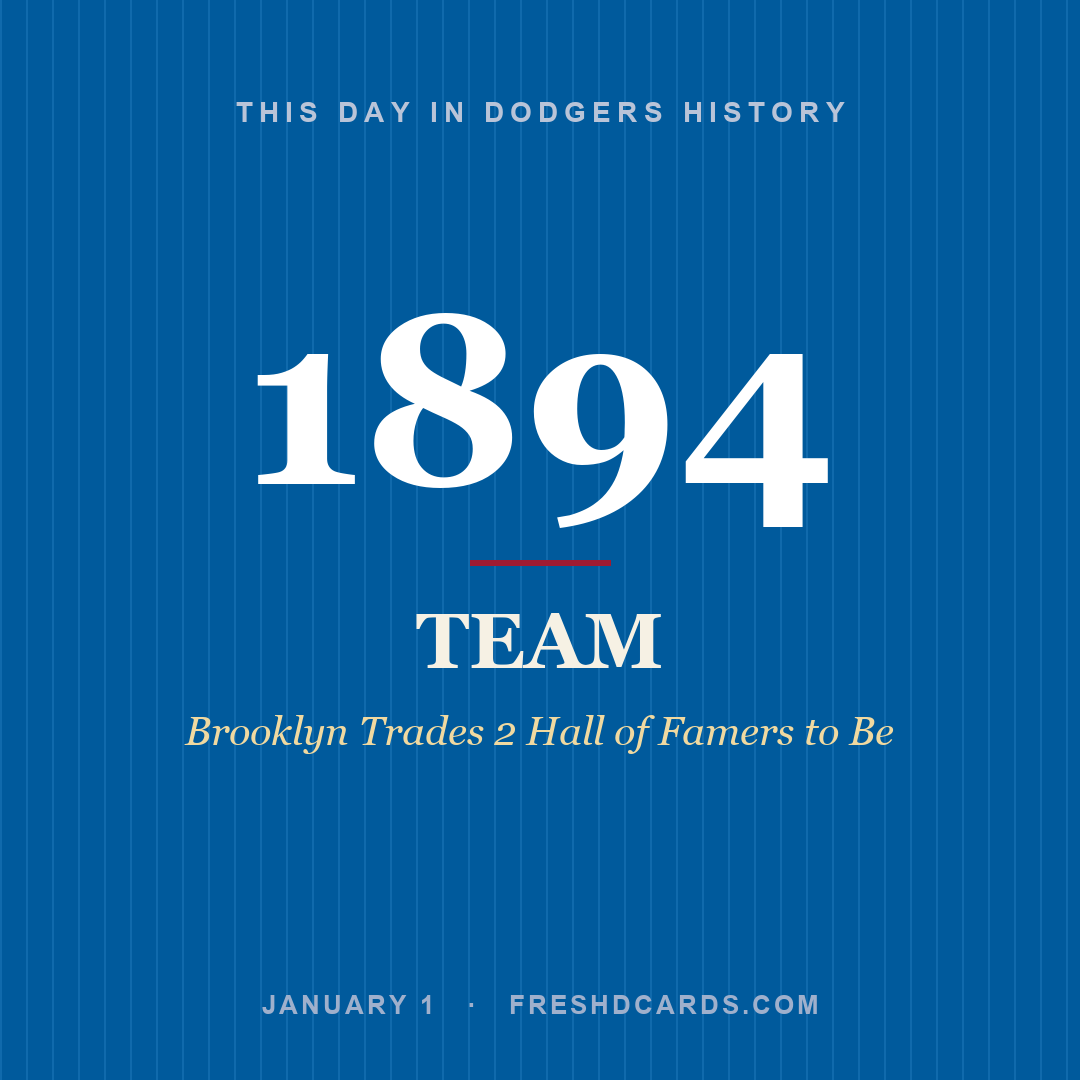Dodgers: Dodgers, 1894, Brooklyn Trades 2 Hall of Famers to Be