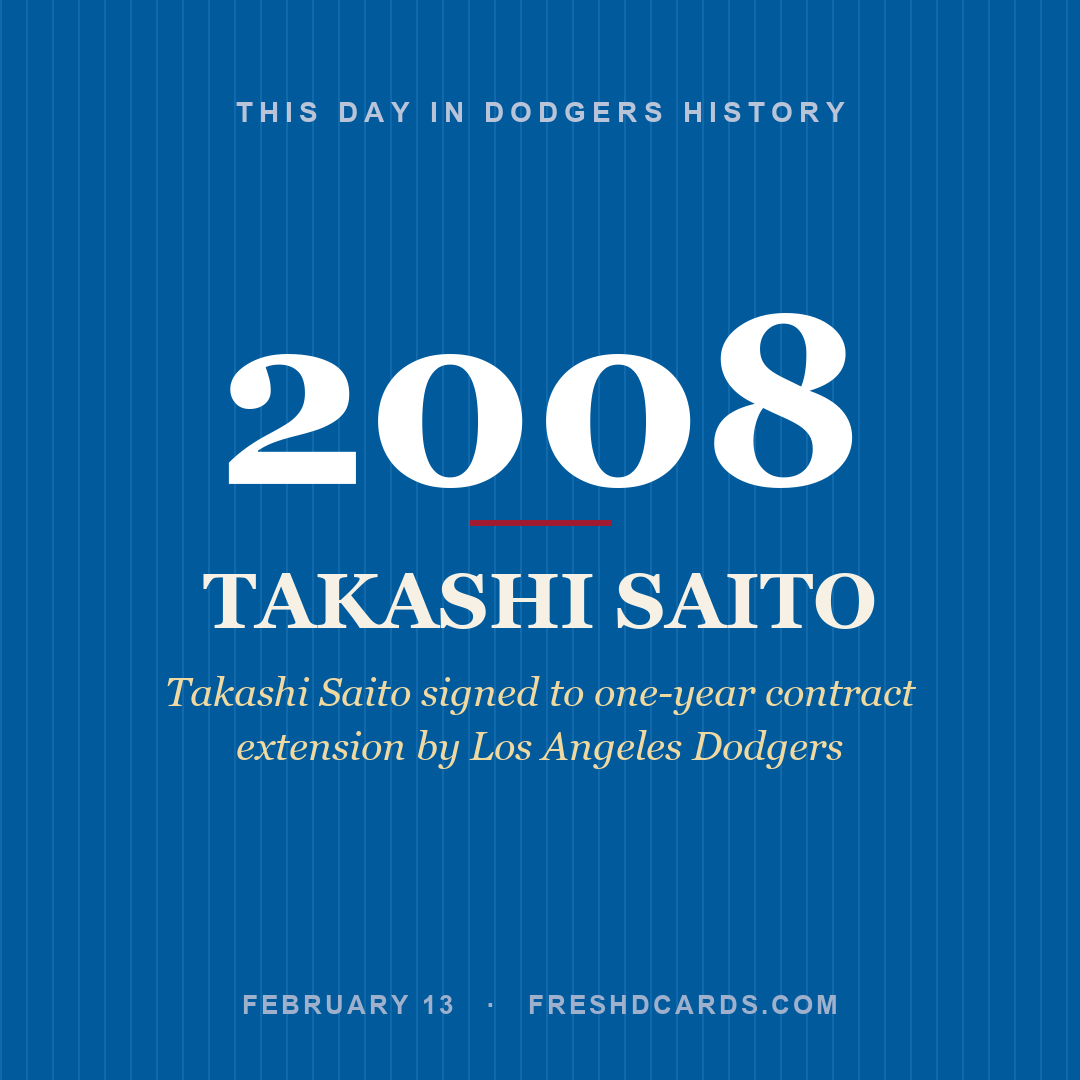 Dodgers: Takashi Saito, 2008, Takashi Saito signed to one-year contract extension by Los Angeles Dodgers