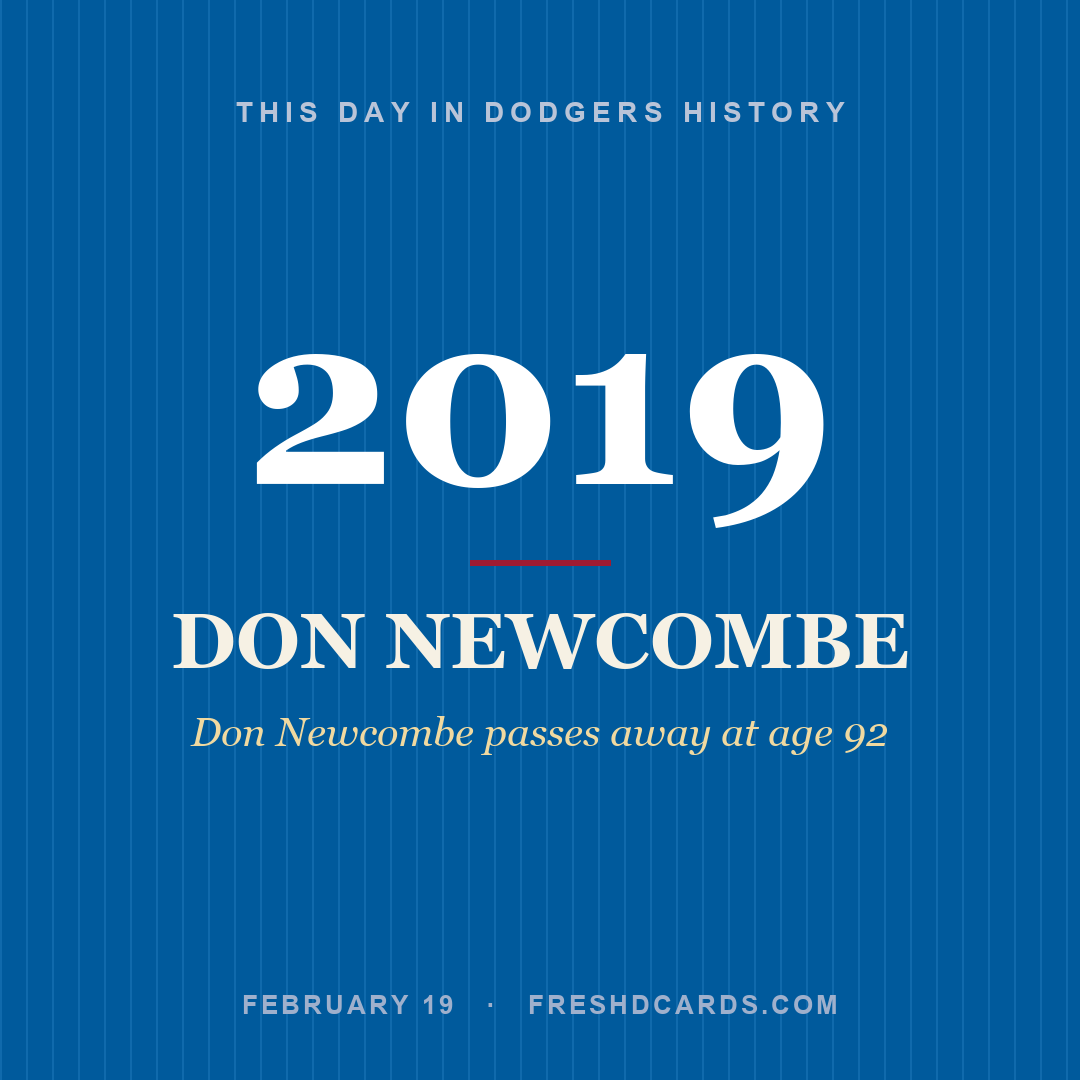 Dodgers: Don Newcombe, 2019, Don Newcombe passes away at age 92