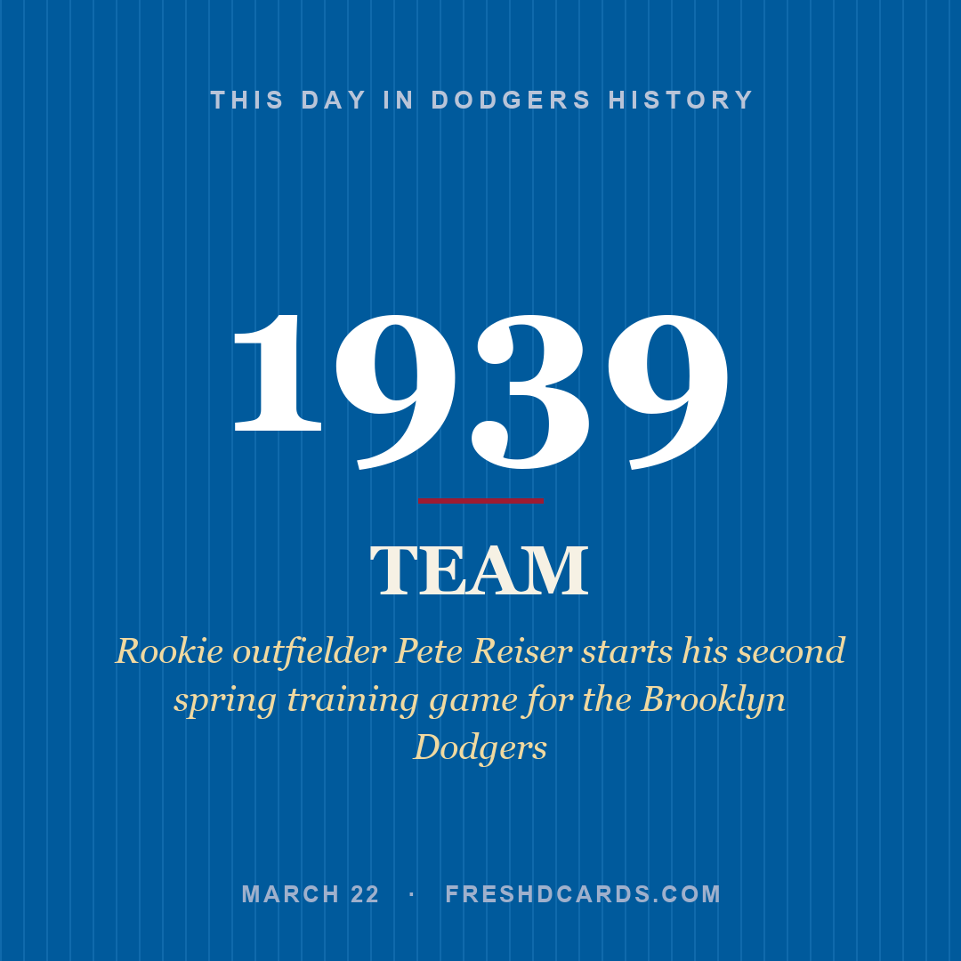 Dodgers: Dodgers, 1939, Rookie outfielder Pete Reiser starts his second spring training game for the Brooklyn Dodgers