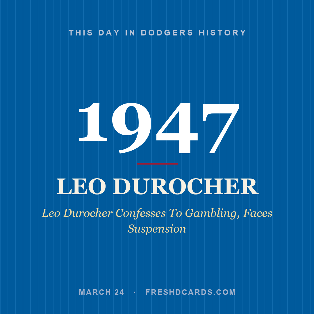 Dodgers: Leo Durocher, 1947, Leo Durocher Confesses To Gambling, Faces Suspension