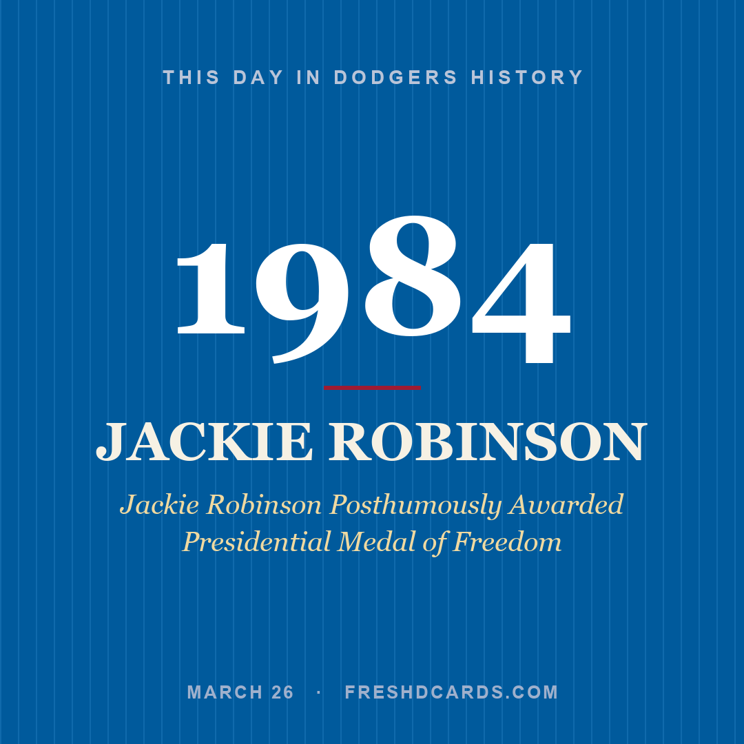 Dodgers: Jackie Robinson, 1984, Jackie Robinson Posthumously Awarded Presidential Medal of Freedom