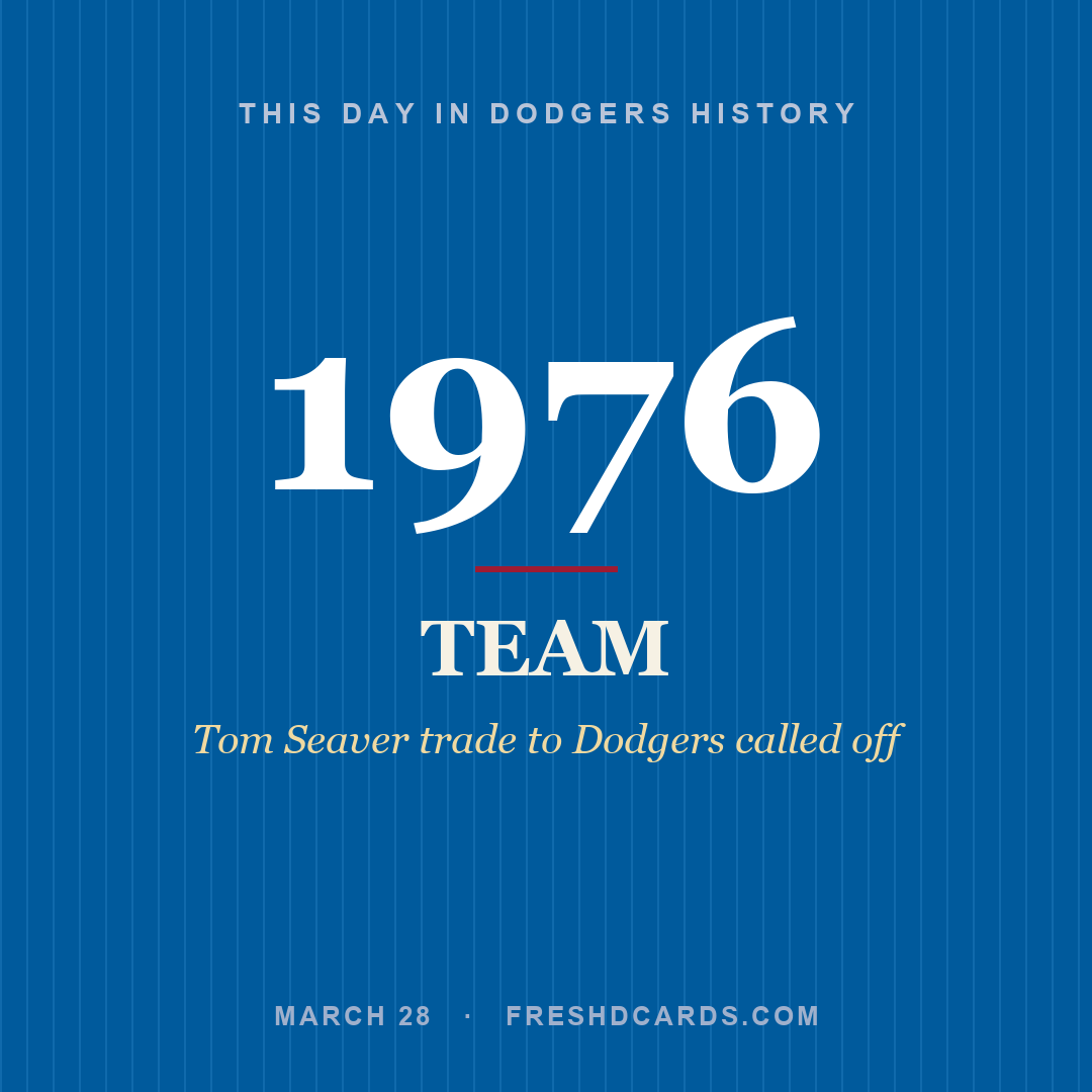 Dodgers: Dodgers, 1976, Tom Seaver trade to Dodgers called off