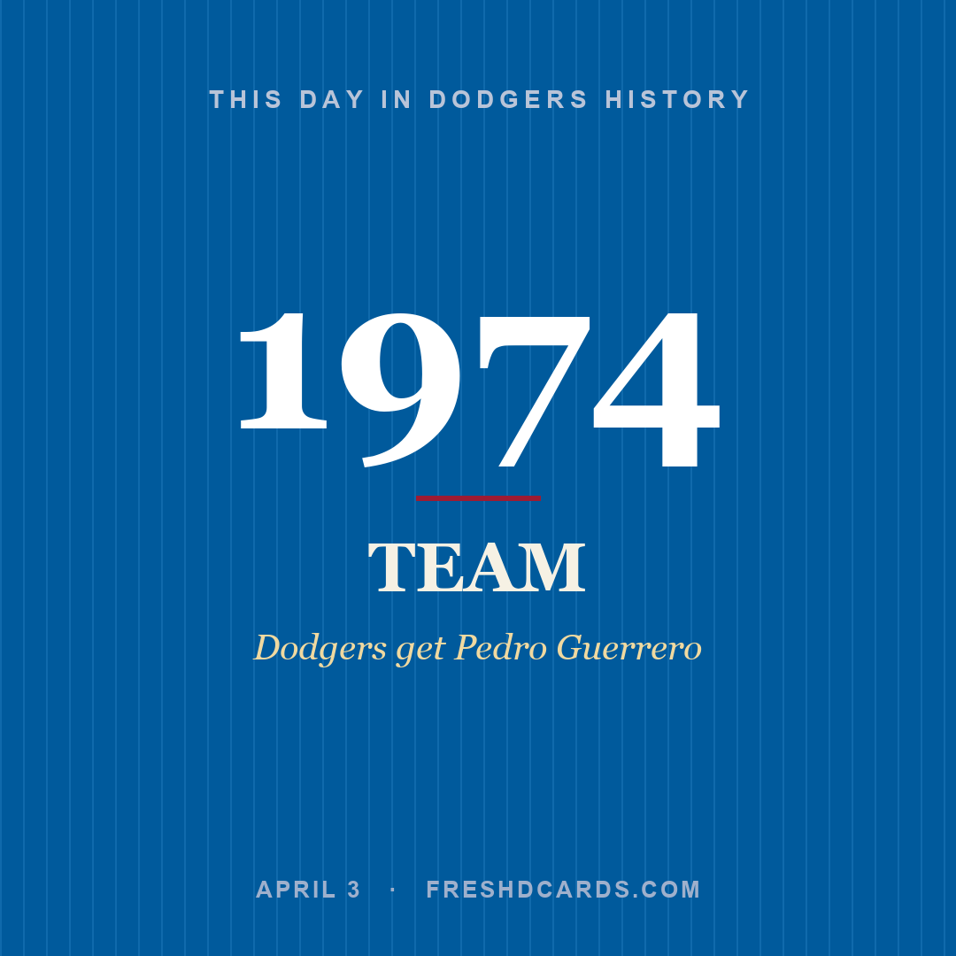 Dodgers: Dodgers, 1974, Dodgers get Pedro Guerrero