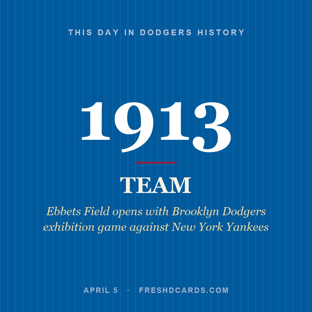 Dodgers: Dodgers, 1913, Ebbets Field opens with Brooklyn Dodgers exhibition game against New York Yankees
