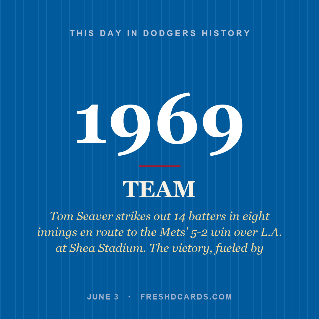 Dodgers: Dodgers, 1969, Tom Seaver strikes out 14 batters in eight innings en route to the Mets’ 5-2 win over L.A. at Shea Stadium. The victory, fueled by