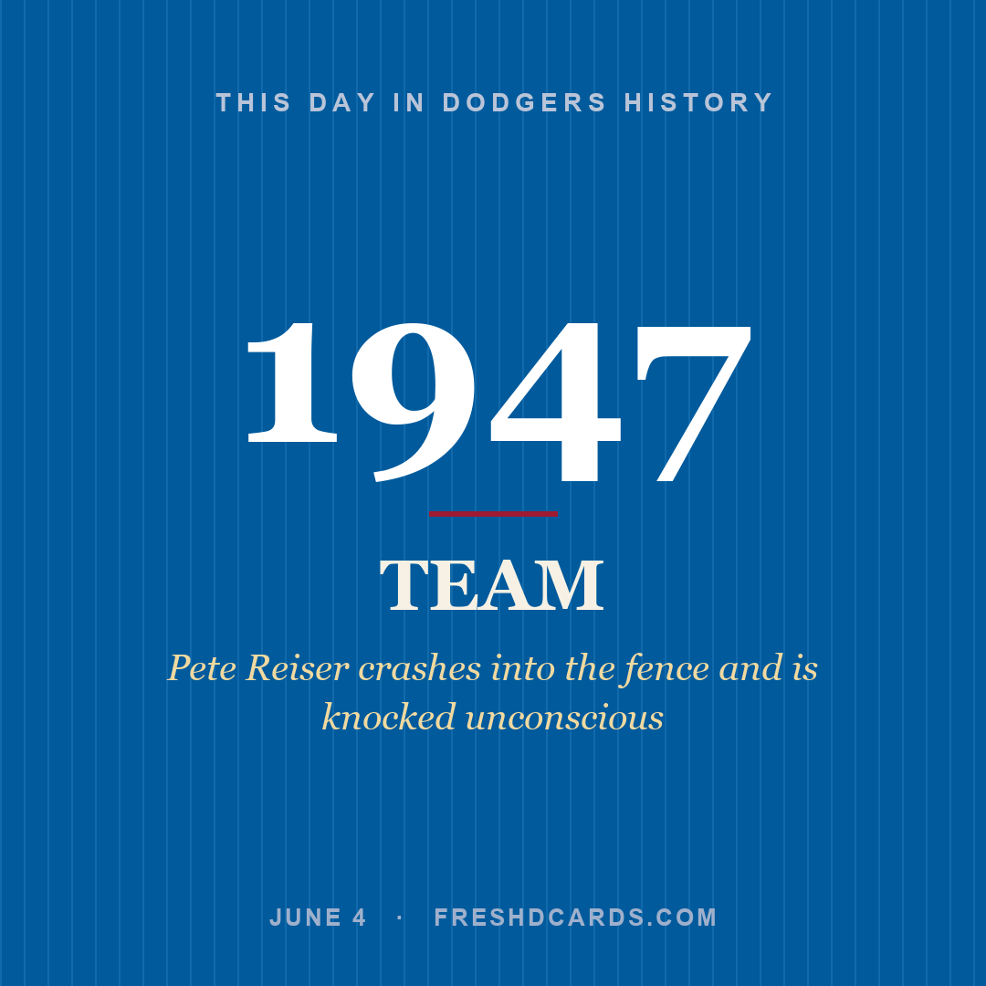 Dodgers: Dodgers, 1947, Pete Reiser crashes into the fence and is knocked unconscious