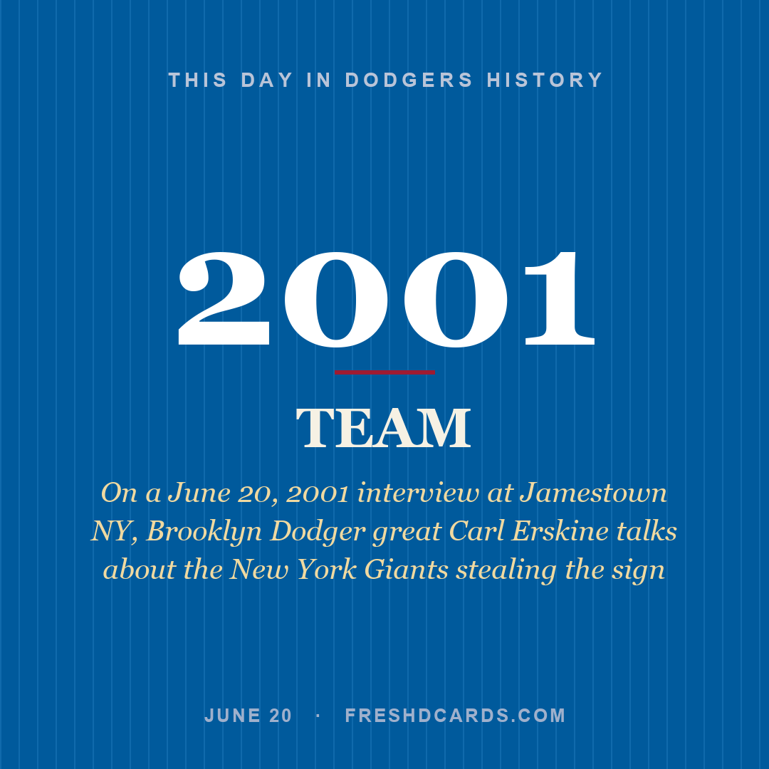 Dodgers: Dodgers, 2001, On a June 20, 2001 interview at Jamestown NY, Brooklyn Dodger great Carl Erskine talks about the New York Giants stealing the sign