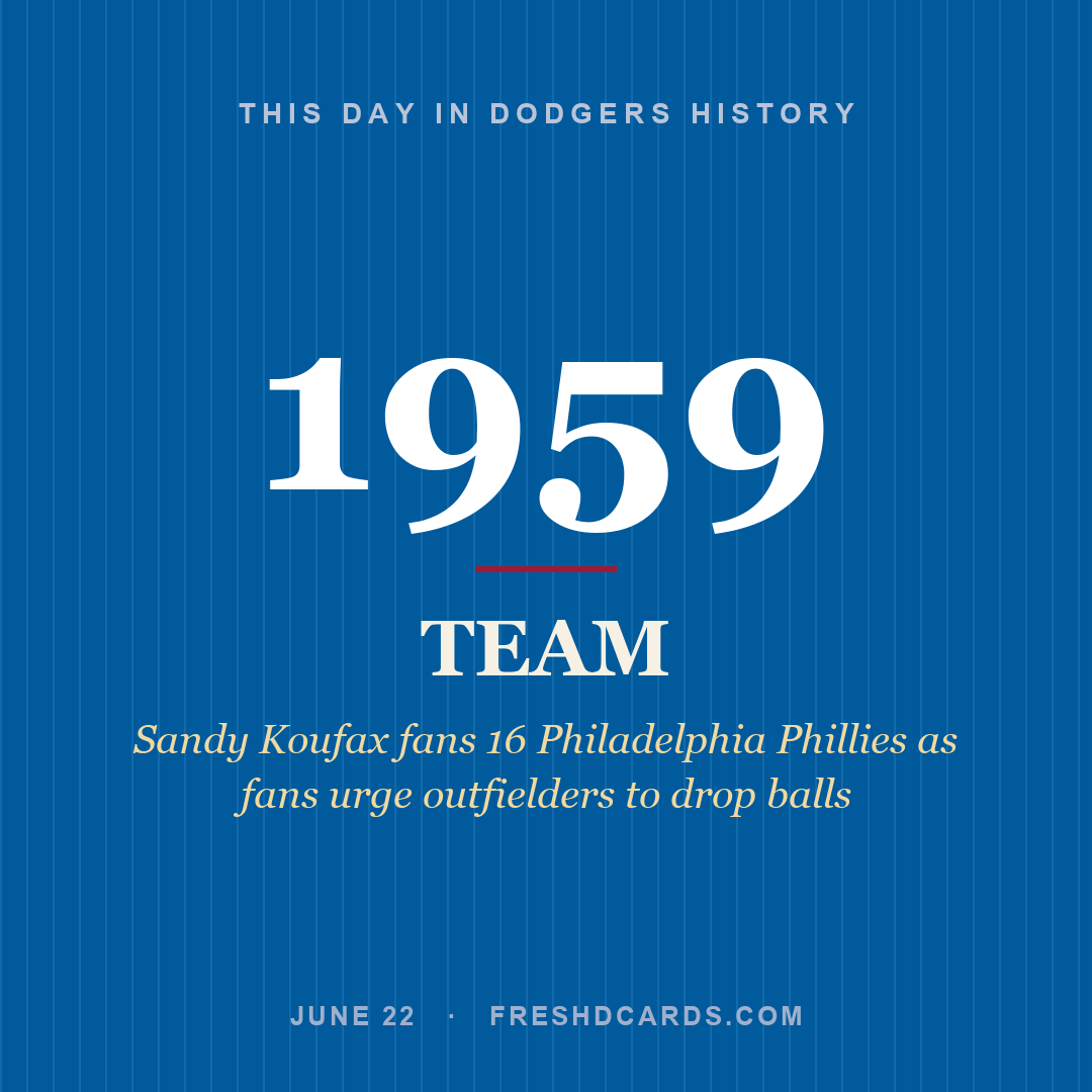 Dodgers: Dodgers, 1959, Sandy Koufax fans 16 Philadelphia Phillies as fans urge outfielders to drop balls