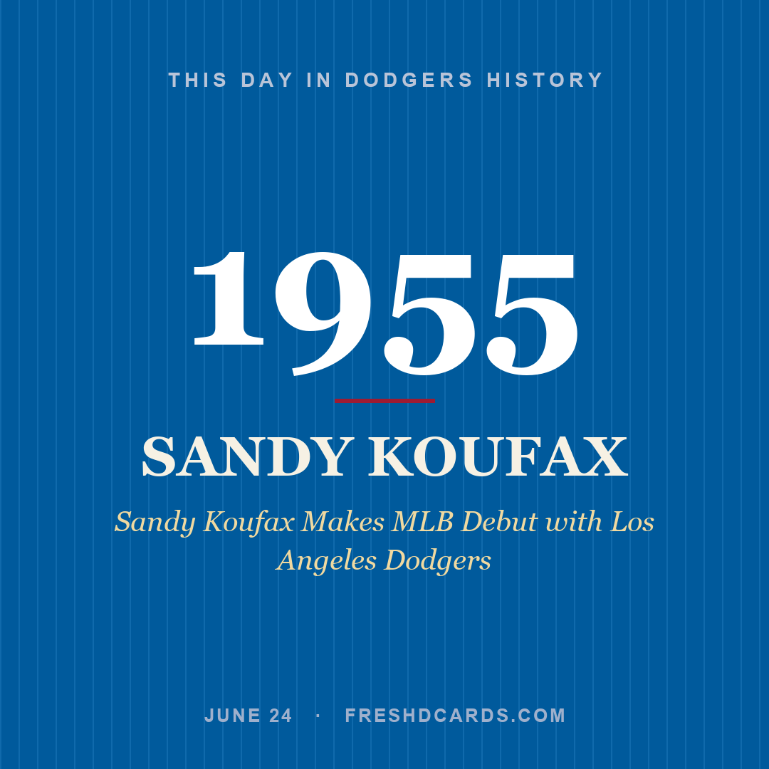 Dodgers: Sandy Koufax, 1955, Sandy Koufax Makes MLB Debut with Los Angeles Dodgers