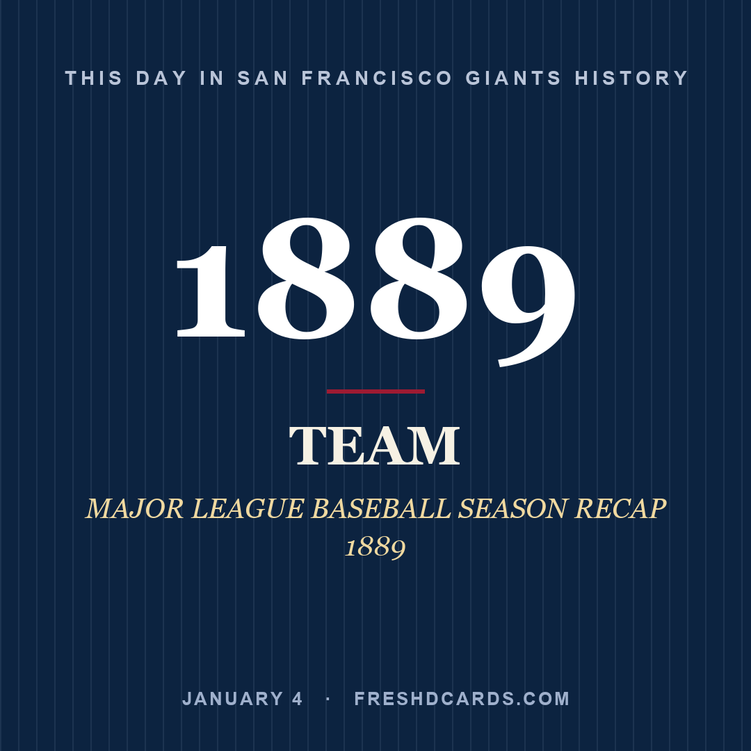 San Francisco Giants: San Francisco Giants, 1889, MAJOR LEAGUE BASEBALL SEASON RECAP 1889