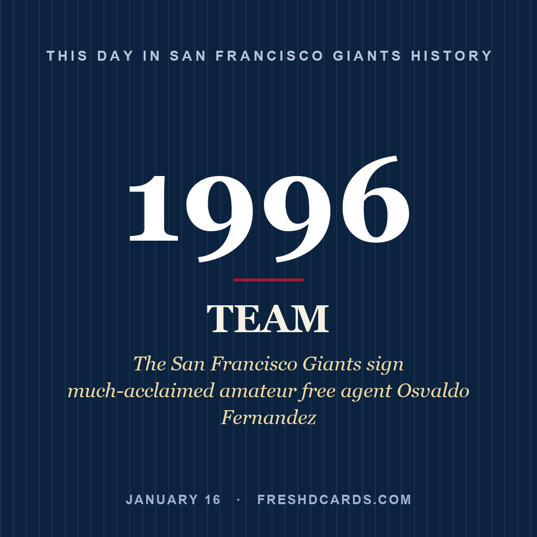 San Francisco Giants: San Francisco Giants, 1996, The San Francisco Giants sign much-acclaimed amateur free agent Osvaldo Fernandez