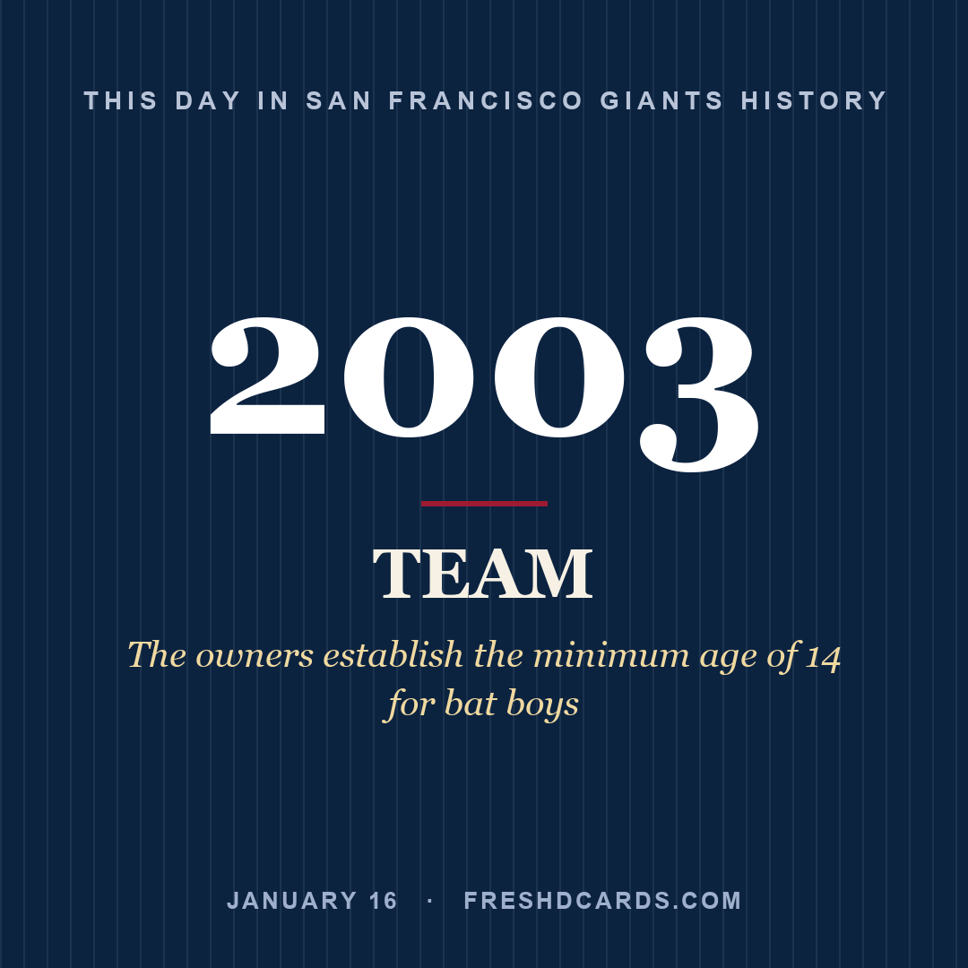 San Francisco Giants: San Francisco Giants, 2003, The owners establish the minimum age of 14 for bat boys