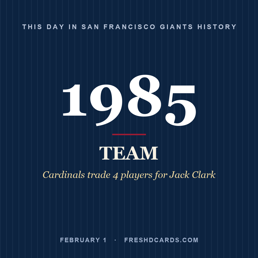 San Francisco Giants: San Francisco Giants, 1985, Cardinals trade 4 players for Jack Clark