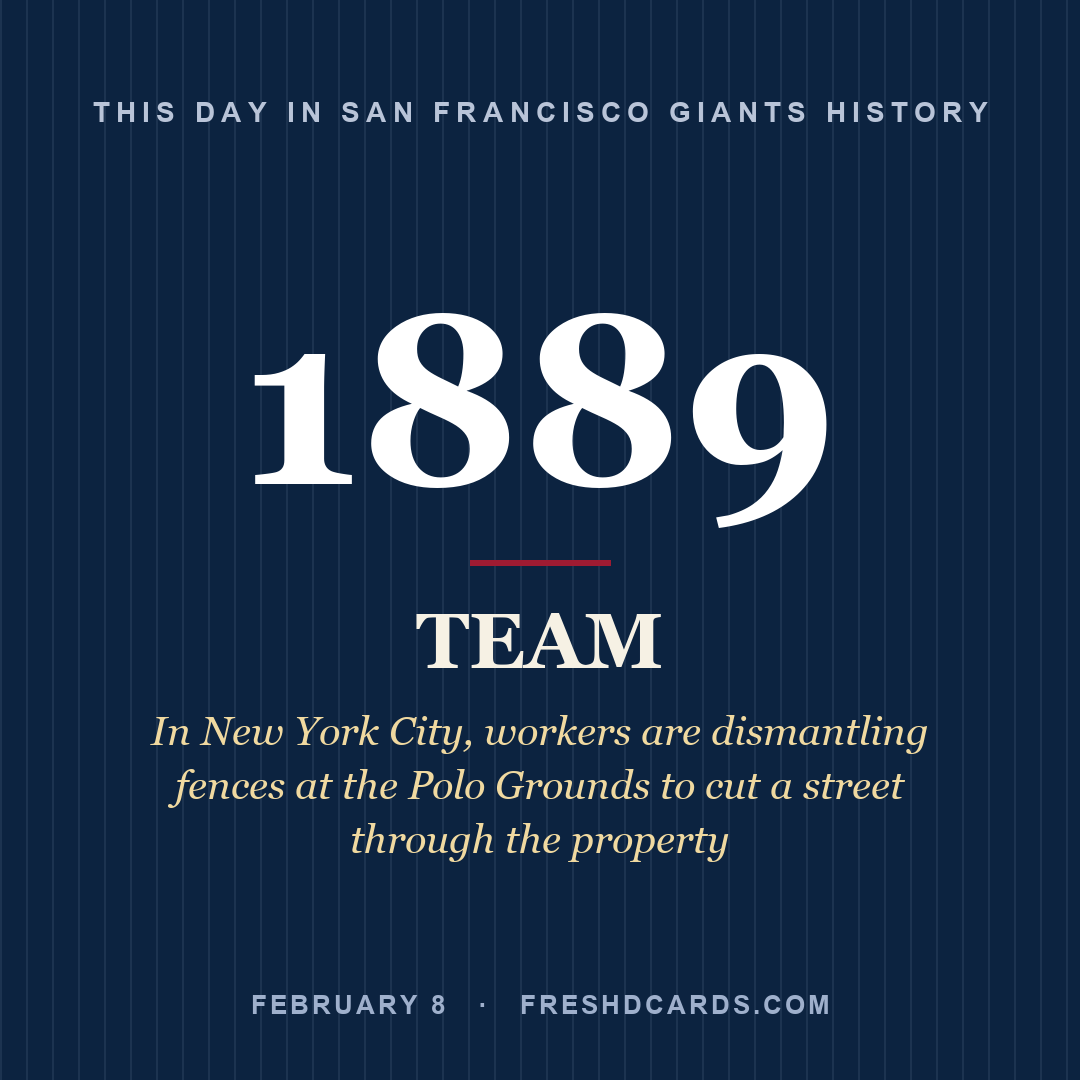 San Francisco Giants: San Francisco Giants, 1889, In New York City, workers are dismantling fences at the Polo Grounds to cut a street through the property