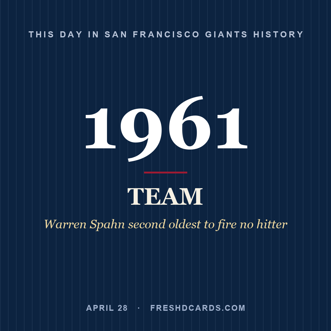 San Francisco Giants: San Francisco Giants, 1961, Warren Spahn second oldest to fire no hitter