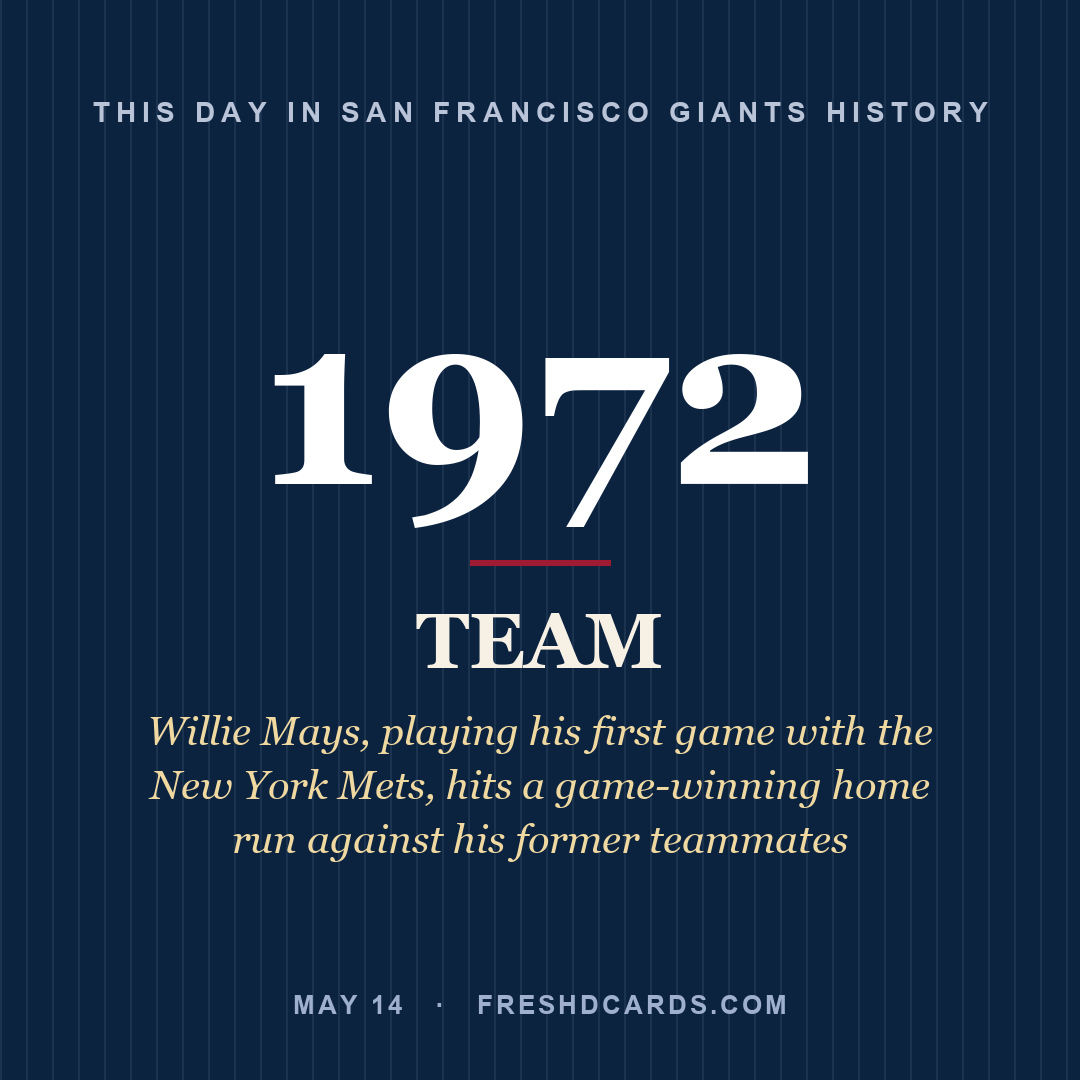 San Francisco Giants: San Francisco Giants, 1972, Willie Mays, playing his first game with the New York Mets, hits a game-winning home run against his former teammates