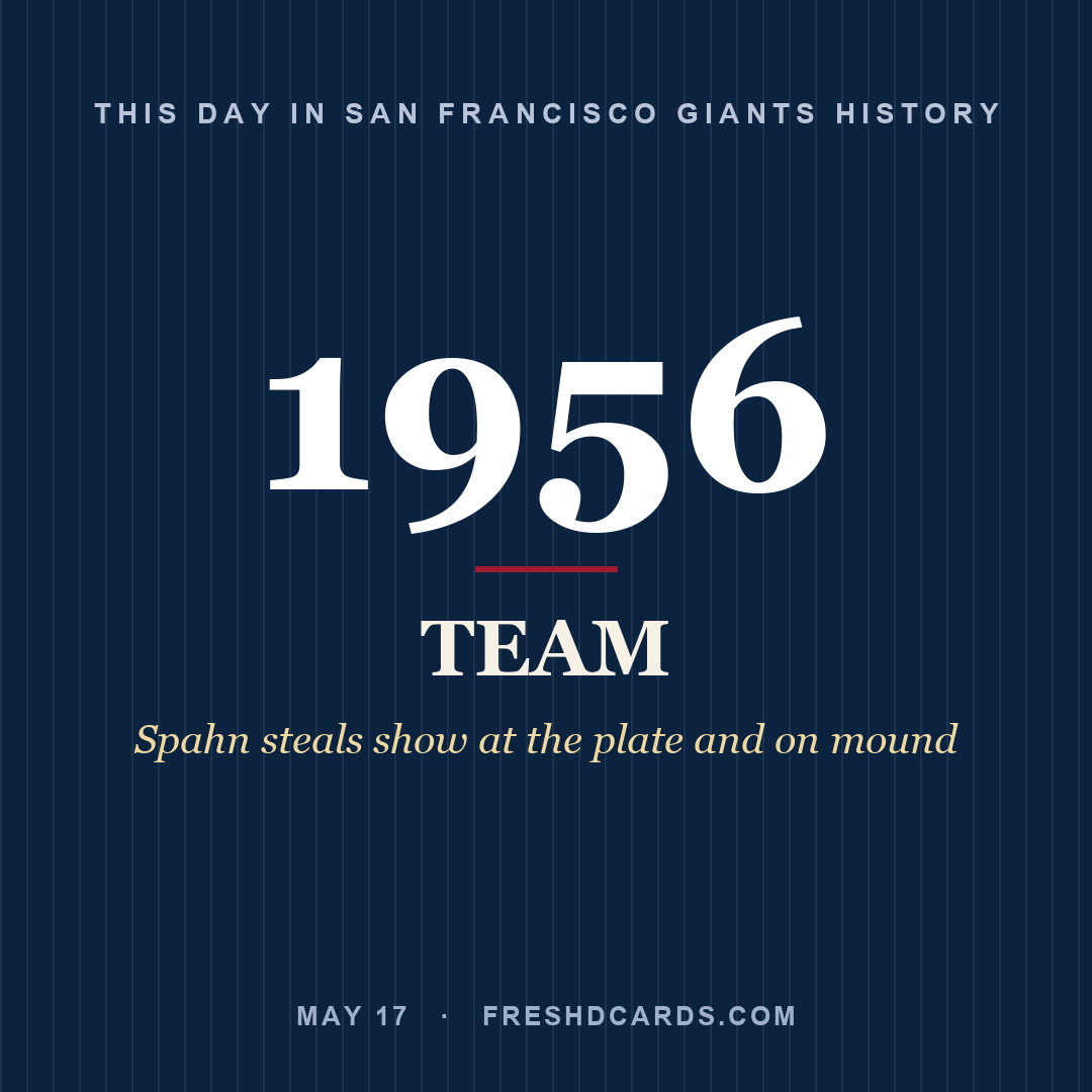 San Francisco Giants: San Francisco Giants, 1956, Spahn steals show at the plate and on mound