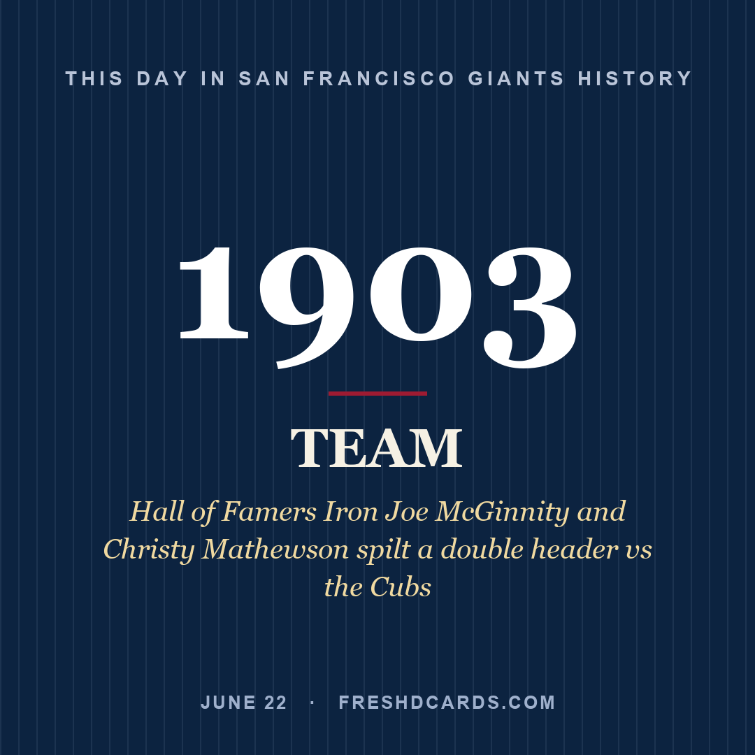San Francisco Giants: San Francisco Giants, 1903, Hall of Famers Iron Joe McGinnity and Christy Mathewson spilt a double header vs the Cubs