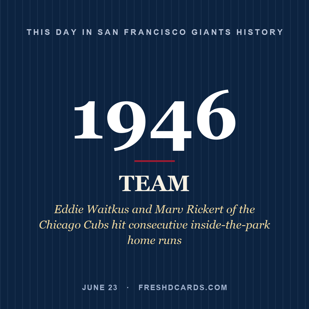 San Francisco Giants: San Francisco Giants, 1946, Eddie Waitkus and Marv Rickert of the Chicago Cubs hit consecutive inside-the-park home runs
