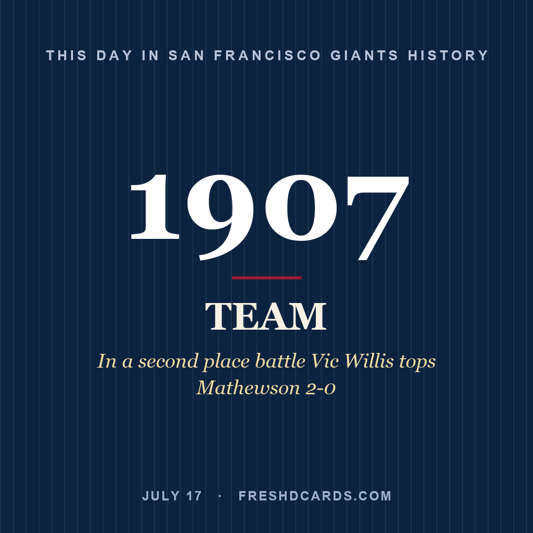 San Francisco Giants: San Francisco Giants, 1907, In a second place battle Vic Willis tops Mathewson 2-0