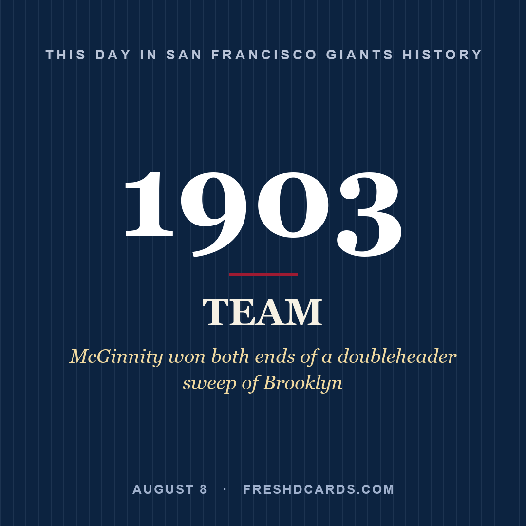 San Francisco Giants: San Francisco Giants, 1903, McGinnity won both ends of a doubleheader sweep of Brooklyn