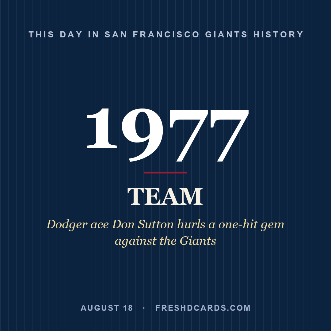 San Francisco Giants: San Francisco Giants, 1977, Dodger ace Don Sutton hurls a one-hit gem against the Giants
