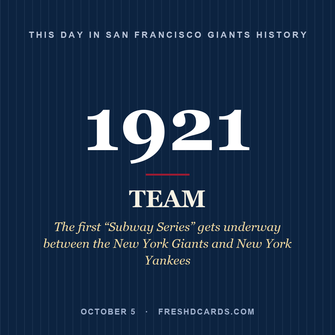 San Francisco Giants: San Francisco Giants, 1921, The first “Subway Series” gets underway between the New York Giants and New York Yankees