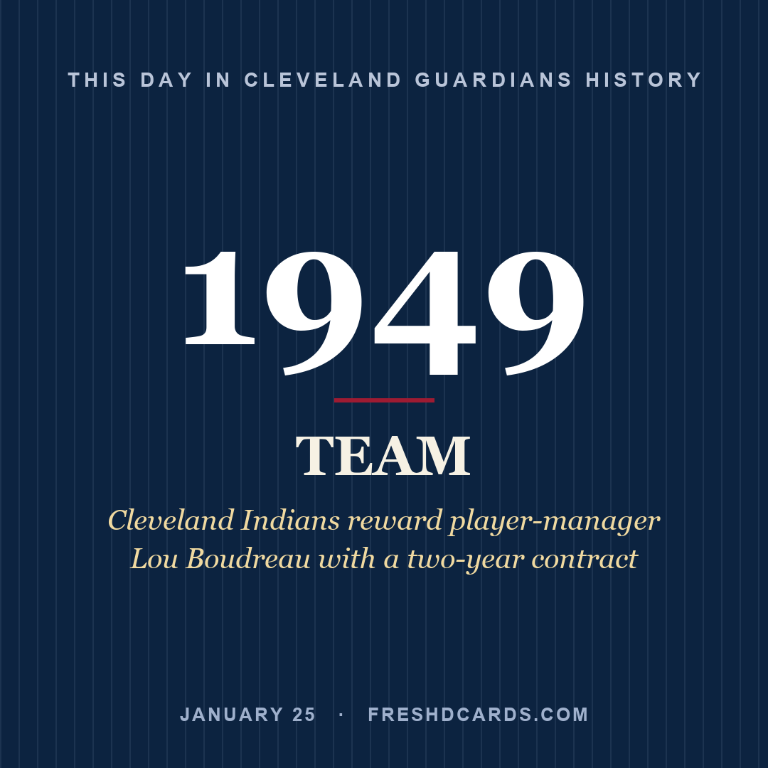 Cleveland Guardians: Cleveland Guardians, 1949, Cleveland Indians reward player-manager Lou Boudreau with a two-year contract