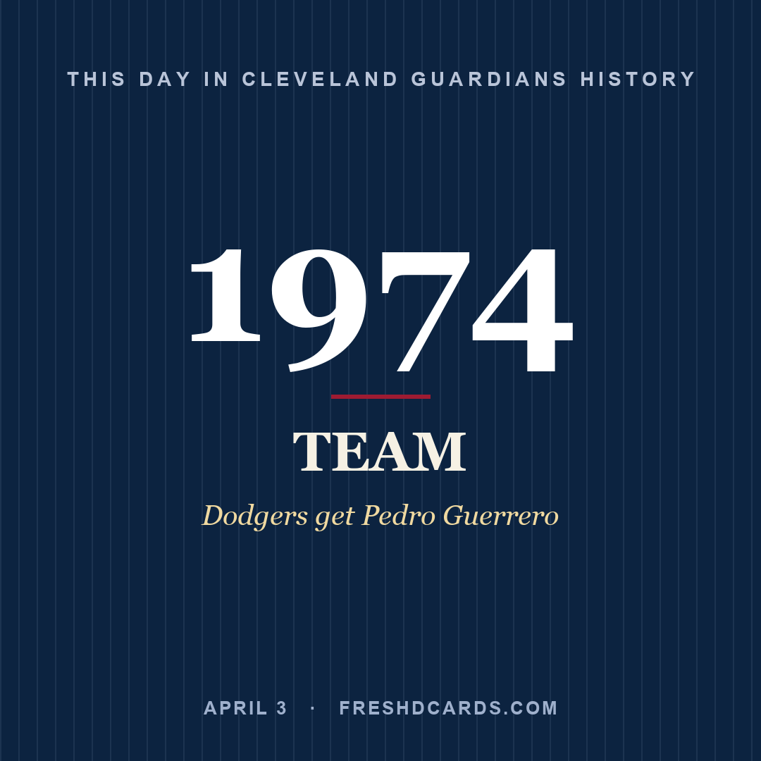 Cleveland Guardians: Cleveland Guardians, 1974, Dodgers get Pedro Guerrero