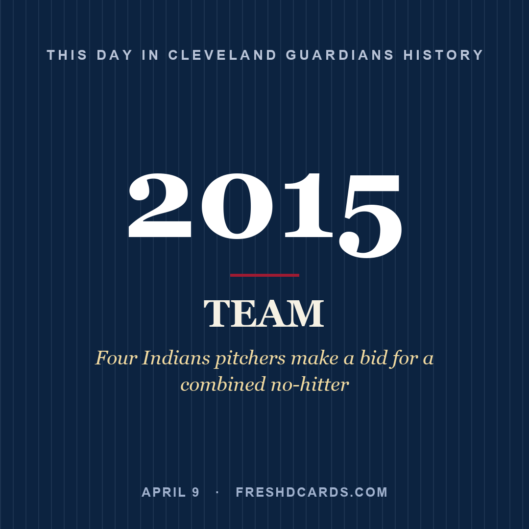 Cleveland Guardians: Cleveland Guardians, 2015, Four Indians pitchers make a bid for a combined no-hitter