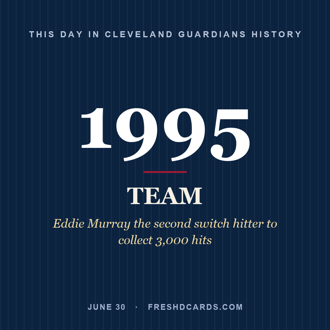 Cleveland Guardians: Cleveland Guardians, 1995, Eddie Murray the second switch hitter to collect 3,000 hits
